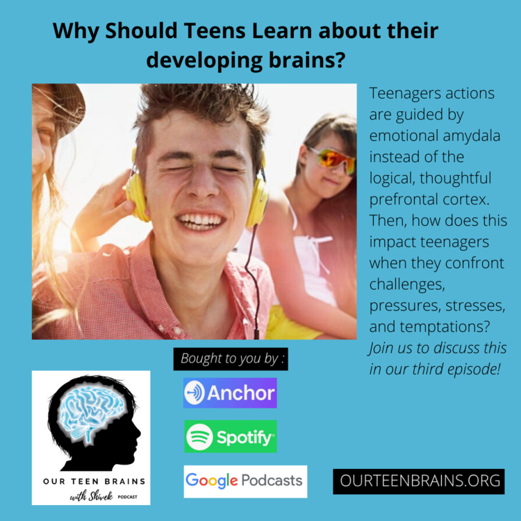 EPISODE 3 – Why Should Teens Learn about their developing brains?